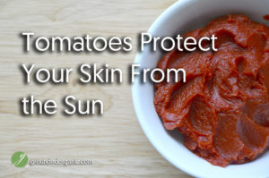 Tomatoes Protect Your Skin From the Sun