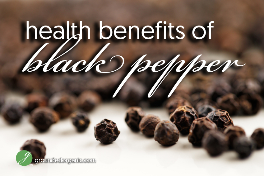 Health Benefits of Black Pepper Grounded Organic